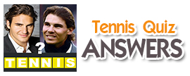 Tennis Quiz Answers